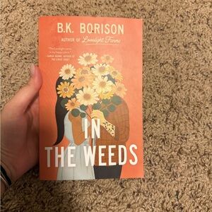 'In the Weeds' Book by B.K. Borison